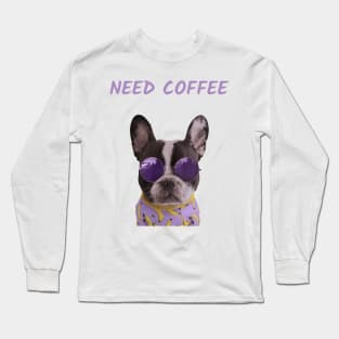 Need coffee Long Sleeve T-Shirt